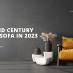 Top 13 Mid Century Modern Sofa in 2023
